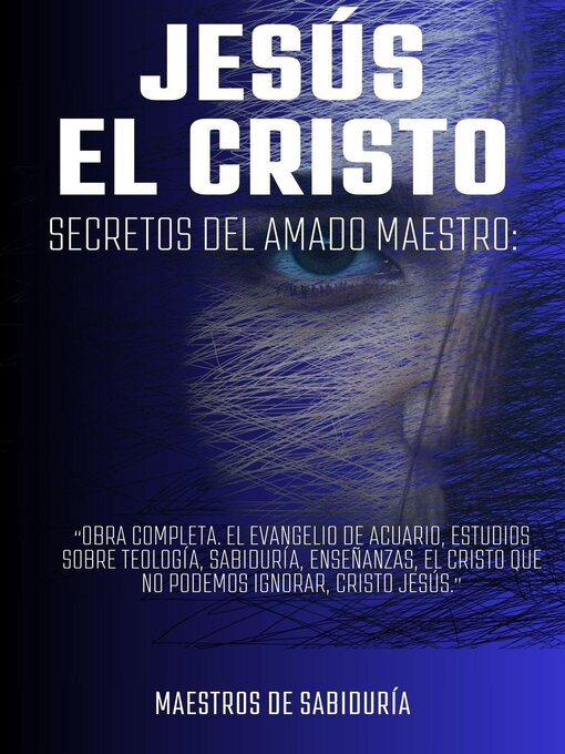 Title details for JESÚS EL CRISTO Secretos del Amado Maestro by El Profeta - Available
